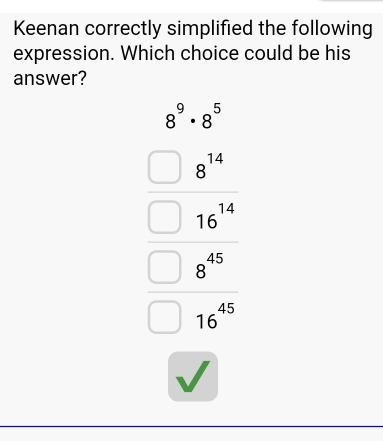 Keenan correctly simplified the following 
expression. Which choice could be his 
answer?
beginarrayr x^2y^4 x^2 y^2 x^2 y^2 x^2 y^2endarray