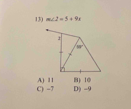 m∠ 2=5+9x
A) 11 B) 10
C) −7 D) -9