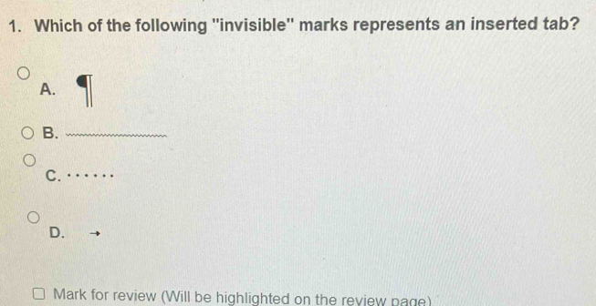 Solved: Which of the following ''invisible'' marks represents an ...