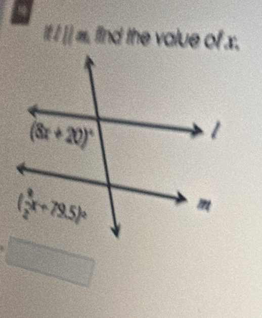 a
If I [] m. find the value of x.