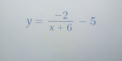 y= (-2)/x+6 -5