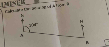 IMISER
Calculate the bearing of A from B.