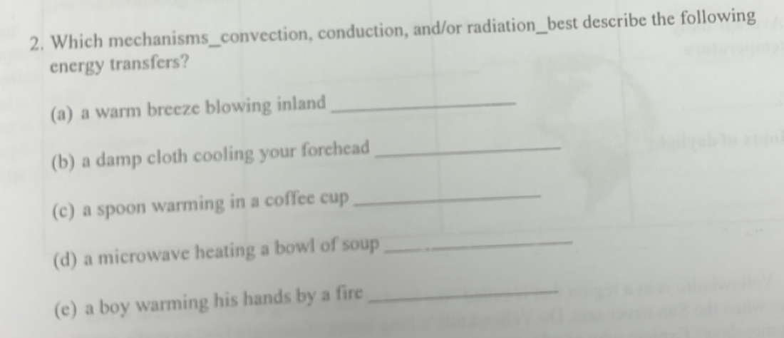 Solved: Which mechanisms_convection, conduction, and/or radiation_best ...