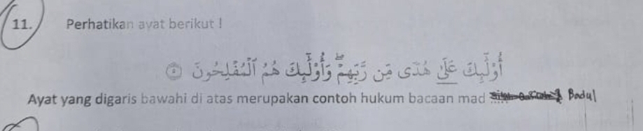 Perhatikan avat berikut ! 
Osmraitgeepal 
Ayat yang digaris bawahi di atas merupakan contoh hukum bacaan mad Bad ul