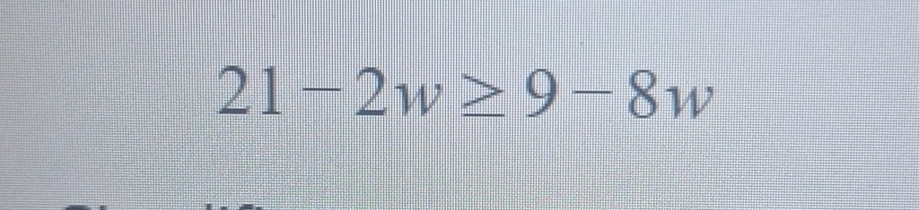 21-2w≥ 9-8w