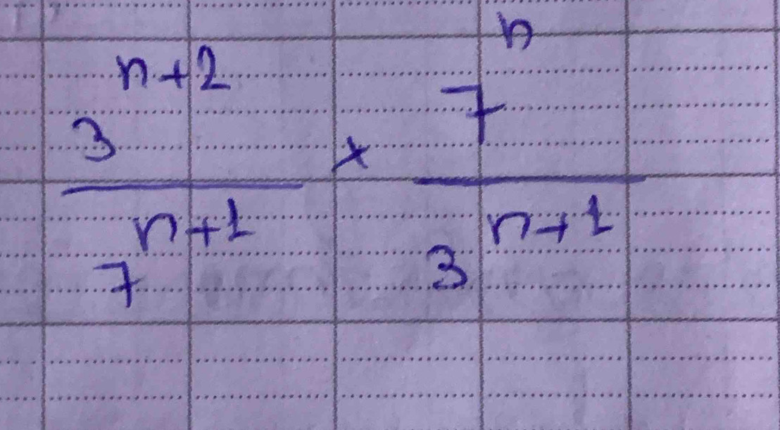  (3^(n+2))/7^(n+1) *  7^n/3^(n+1) 