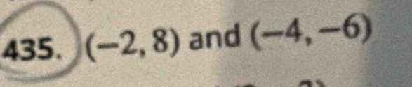 (-2,8) and (-4,-6)