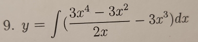 y=∈t ( (3x^4-3x^2)/2x -3x^3)dx