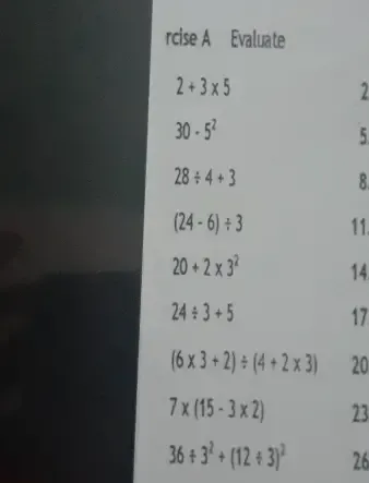 Solved: rcise A Evaluate 2+3* 5 2 30· 5^2 5 28/ 4+3 R (24-6)/ 3 11. 20 ...