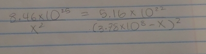  (8.46* 10^(25))/x^2 =frac 5.16* 10^(22)(3.78* 10^8-x)^2