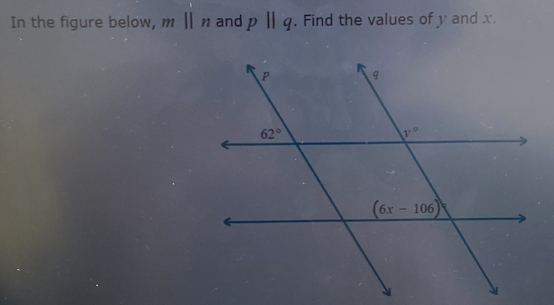 In the figure below, mparallel n and pparallel q. Find the values of y and x.