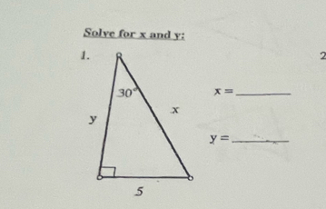 Solve for x and y:
2
x= _
_ y=