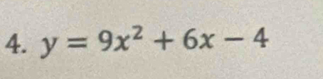 y=9x^2+6x-4