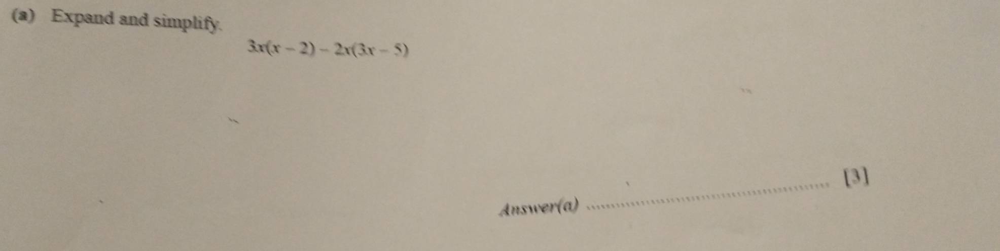 Expand and simplify.
3x(x-2)-2x(3x-5)
_[3] 
Answer(a)