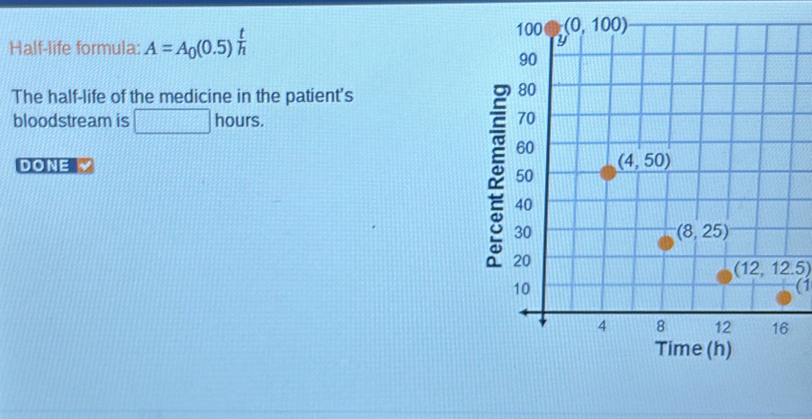 Solved: Half-life formula: A=A_0(0.5)^ t/h The half-life of the ...