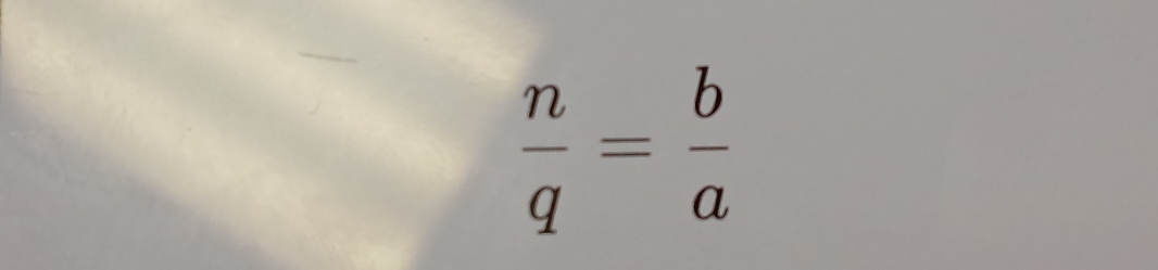  n/q = b/a 