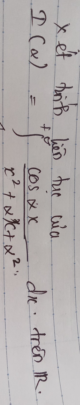 xet hit len hue cla
I(x)=∈t _1^((∈fty)frac cos xx)x^2+2k+alpha^2dx tren M.