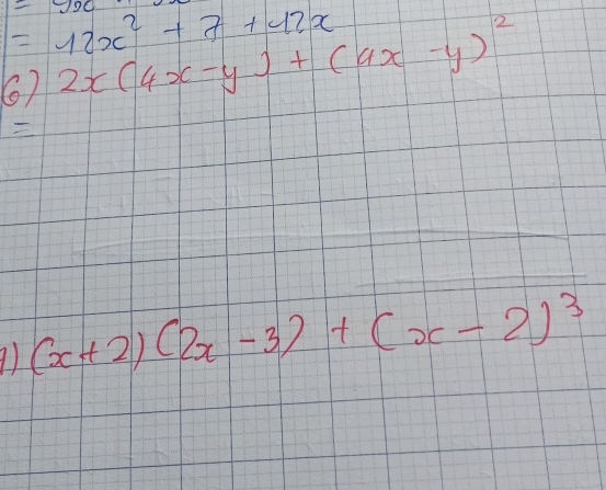 =
=12x^2+7+12x
6) 2x(4x-y)+(4x-y)^2

91 (x+2)(2x-3)+(x-2)^3