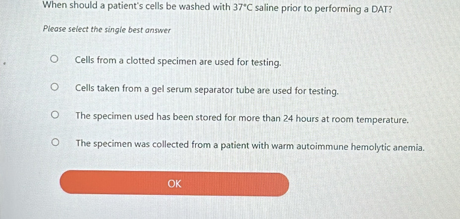 Solved: When should a patient's cells be washed with 37°C saline prior ...
