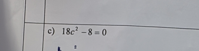 18c^2-8=0