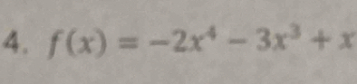 f(x)=-2x^4-3x^3+x