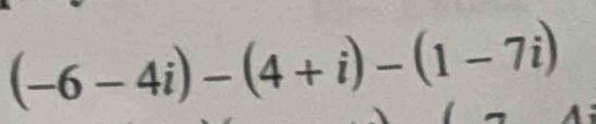 (-6-4i)-(4+i)-(1-7i)