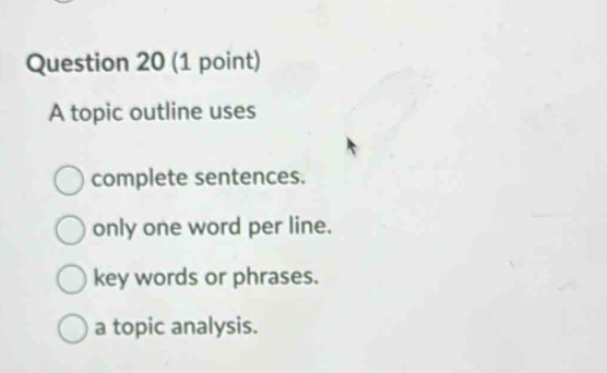 Solved: A topic outline uses complete sentences. only one word per line ...