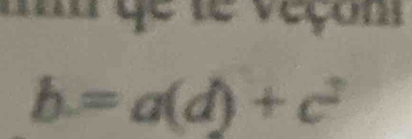 yom
b=a(d)+c^2