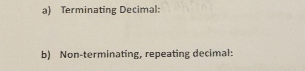 Solved: Terminating Decimal: b) Non-terminating, repeating decimal: [Math]