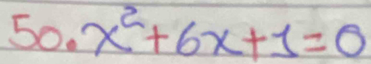 50· x^2+6x+1=0