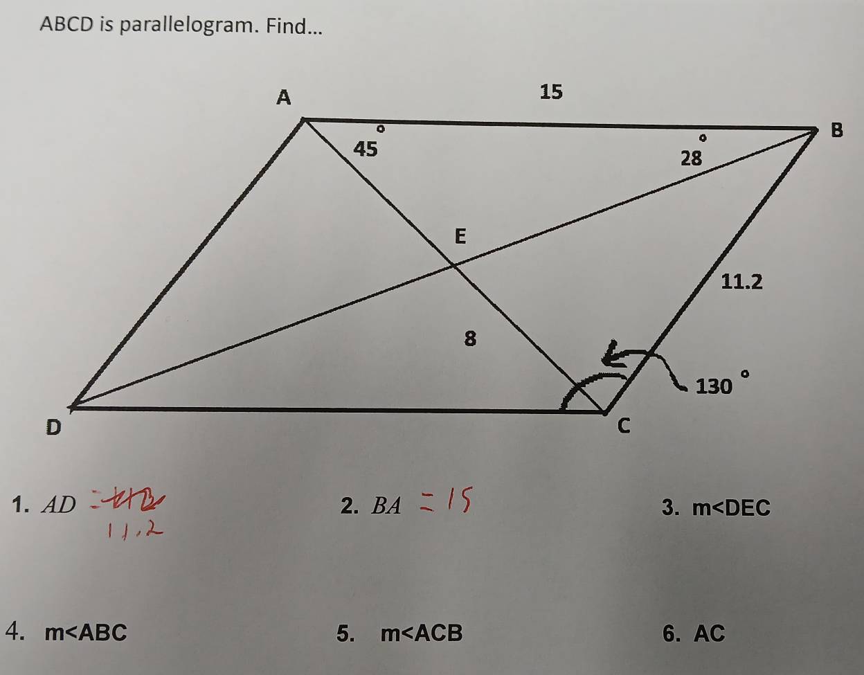 ABCD is parallelogram. Find...
1. AD 2. BA 3. m
5.
4. m∠ ABC m 6. AC