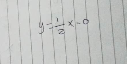 y= 1/2 x-0