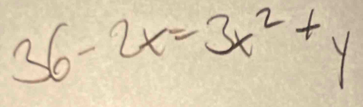 36-2x=3x^2+y