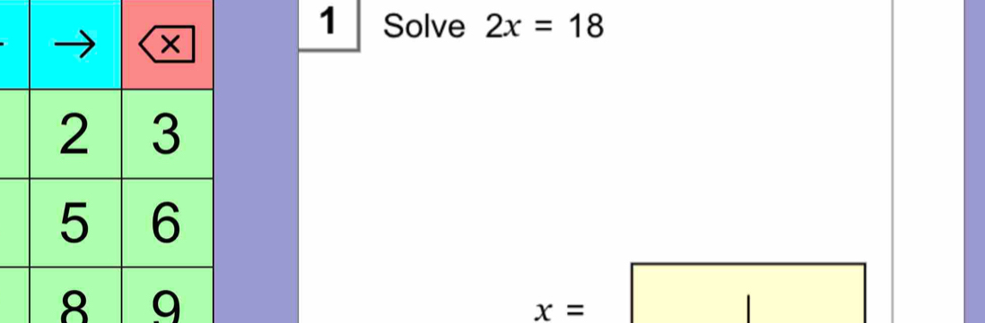 Solve 2x=18
x=
1