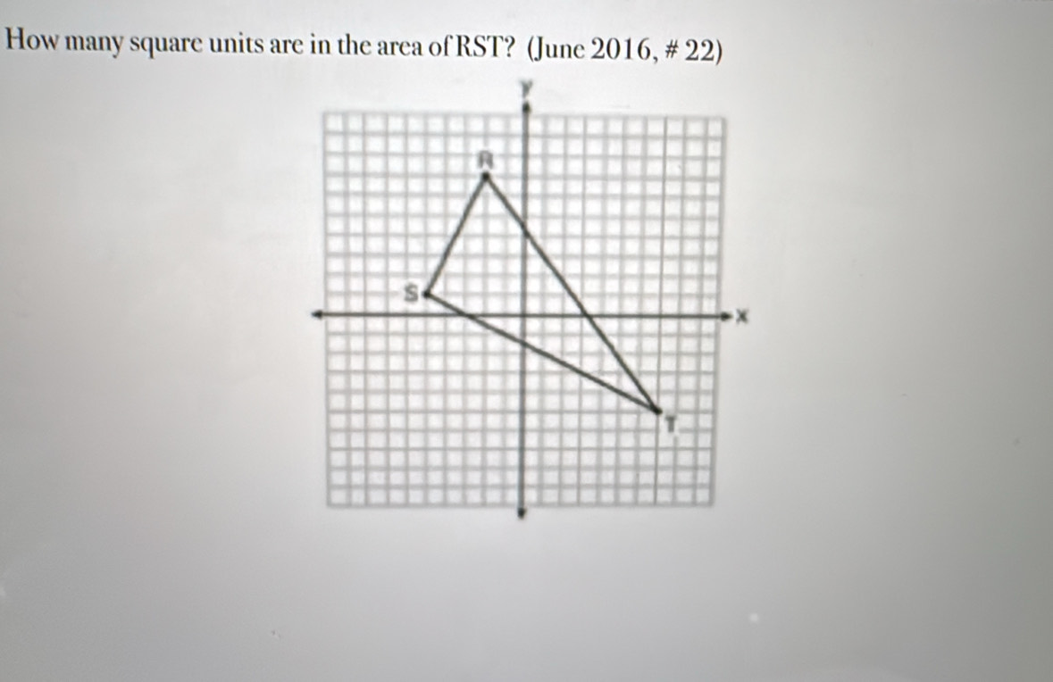 How many square units are in the area of RST? (June 2016, # 22)