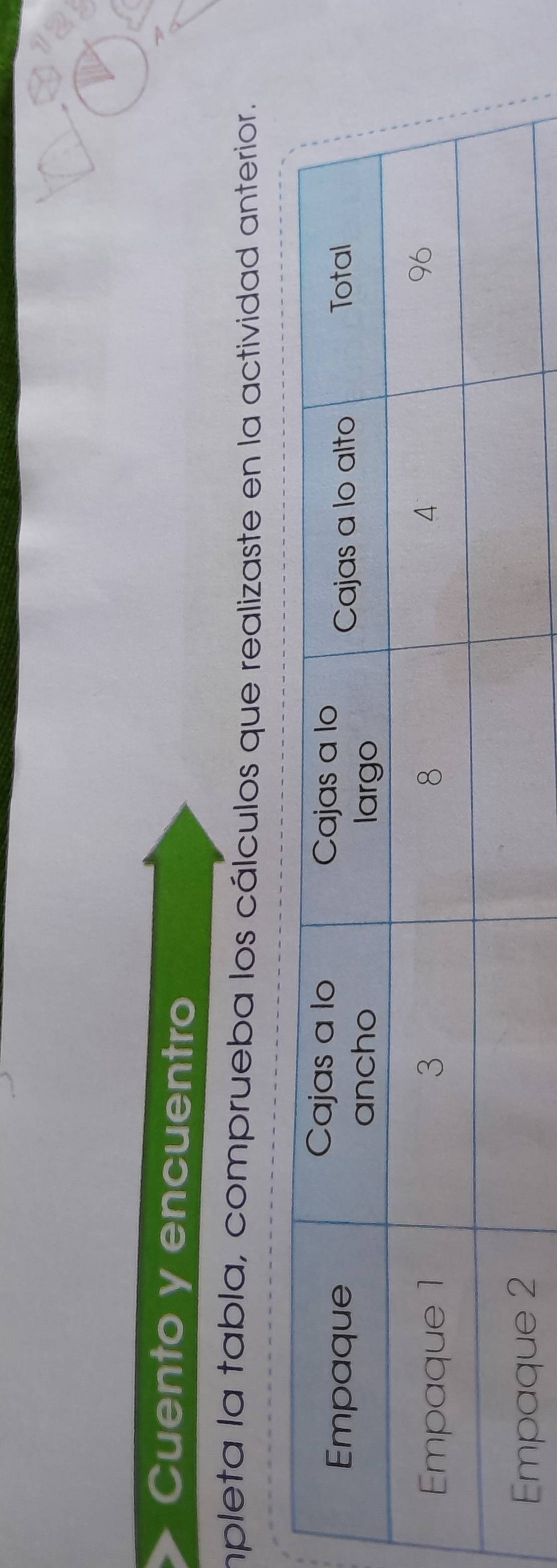 Cuento y encuentro 
mpleta la tabla, comprueba los cálculos que realizaste en la actividad anterior.