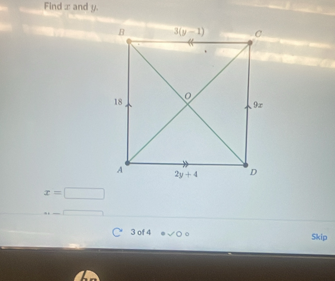 Find x and y.
x=□
3 of 4 Skip