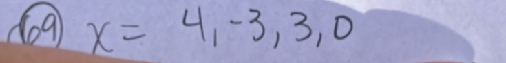 do9 x=4,-3,3,0