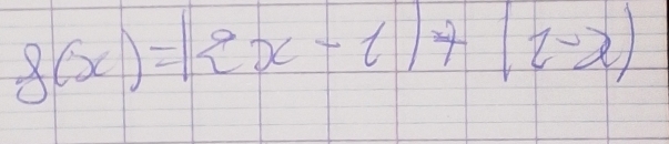 f(x)=|2x-1|+|2-x|