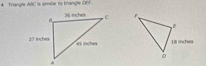 Triangle ABC is similar to triangle DEF.