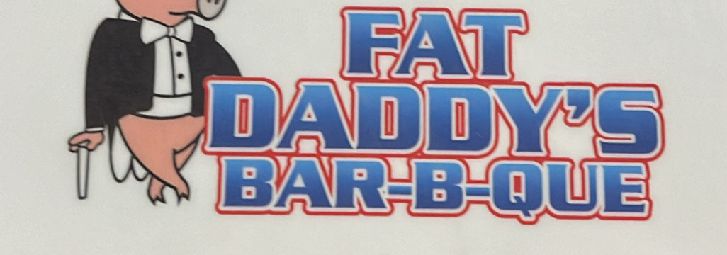 FAT 
DADDYS 
BAR-B-QUE