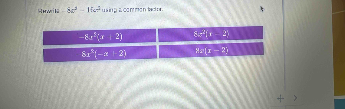 Rewrite -8x^3-16x^2 using a common factor.