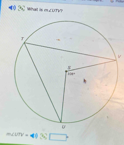 PC
1 What is m∠ UTV ?
V
m∠ UTV= ) □°