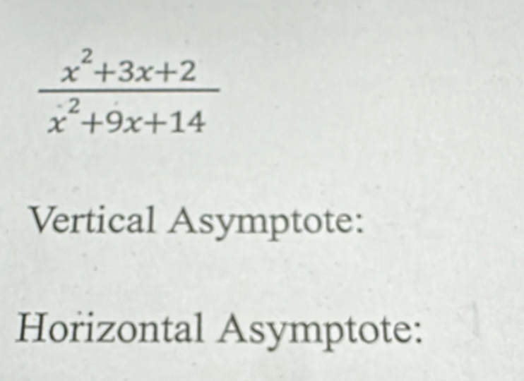 Vertical Asymptote:
Horizontal Asymptote: