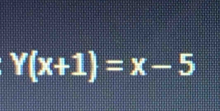 Y(x+1)=x-5