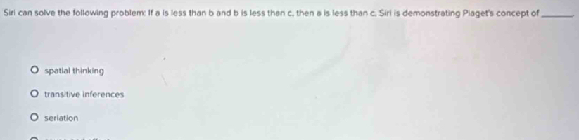 Solved: Siri can solve the following problem: If a is less than b and b ...