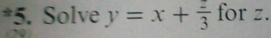 Solve y=x+ z/3  for z.