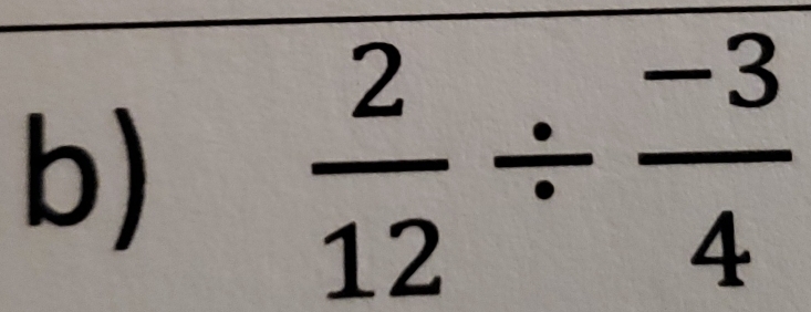  2/12 /  (-3)/4 