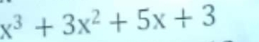 x^3+3x^2+5x+3