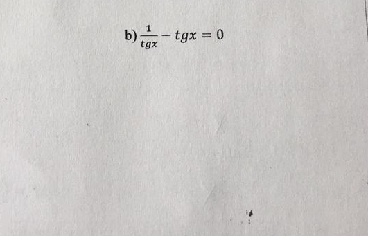  1/tg x -tgx=0